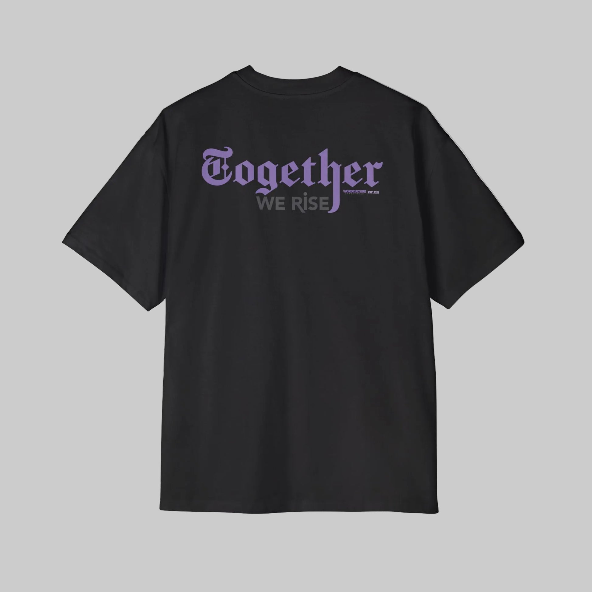 WordCulture Streetwear Together We Rise black t-shirt clean motivational typography.