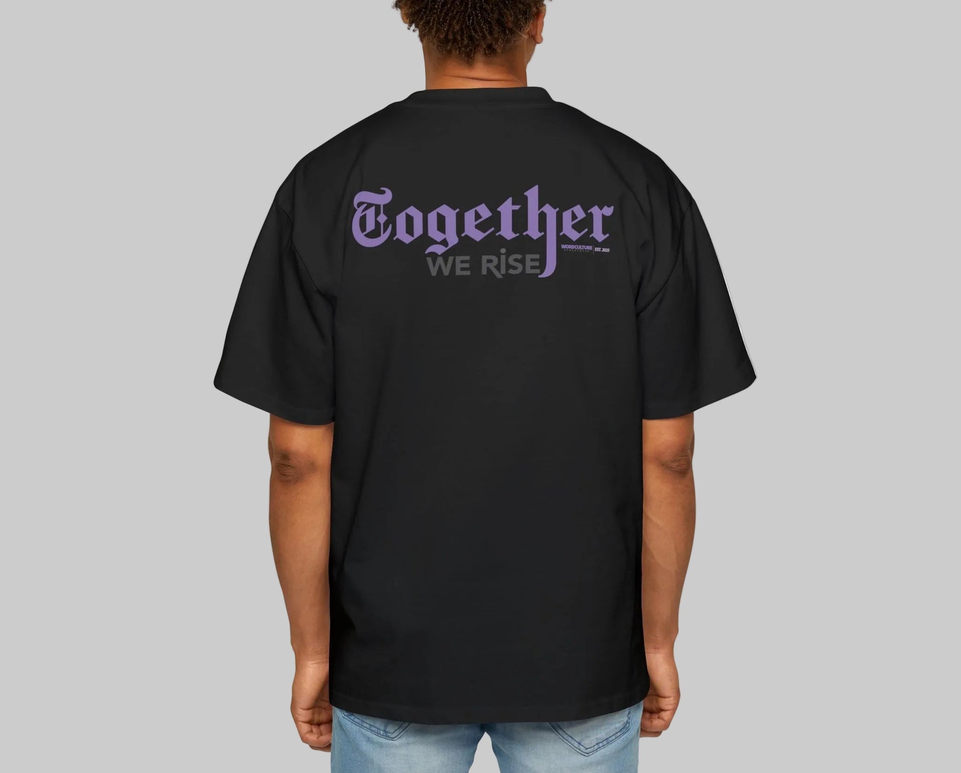 WordCulture Streetwear Together We Rise clean typography t-shirt motivational streetwear design, back print.